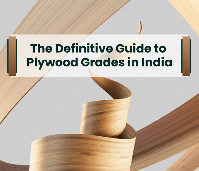 The Definitive Guide to Plywood Grades in India (2026):Why Calibration and E0 Standards are Non-Negotiable